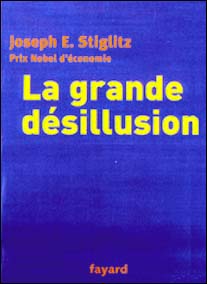 Livres : " la grande désillusion" de Joseph E. Stiglitz