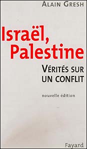 «Israël, Palestine, vérités sur un conflit» d'Alain Gresh : paix aux hommes de bonne volonté