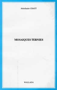 «Mosaïques ternies», premier roman marocain d'expression française