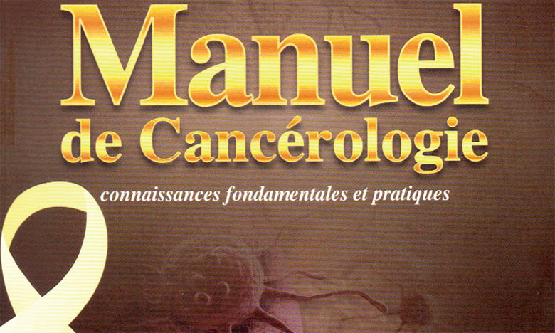 Lancement de la deuxième édition du Manuel de cancérologie clinique