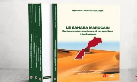 Parution du livre «Le Sahara marocain : contours polémologiques et perspectives irénologiques» d'Alphonse Zozime Tamekamta