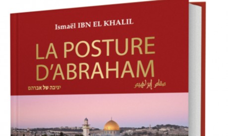 «La Posture d’Abraham», une invitation au voyage d'ismaël Ibn El Khalil