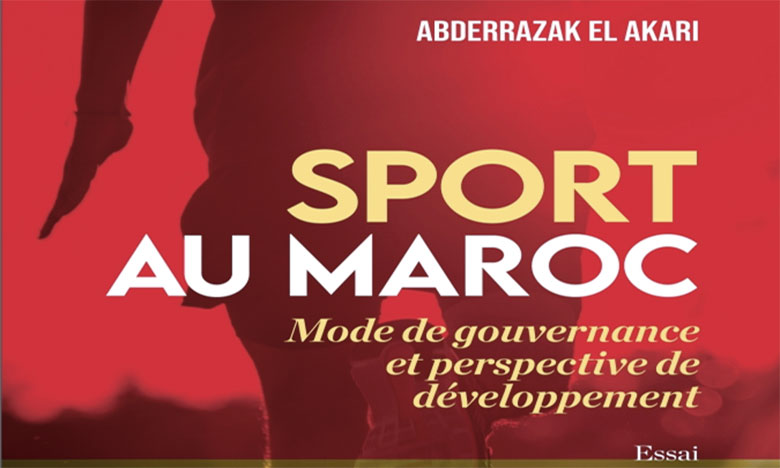 Nouvel ouvrage de Abderrazak El Akari sur le sport au Maroc