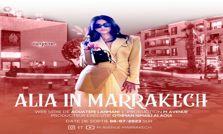 «Alia in Marrakech», nouvelle web série de Aouatefe Lahmani