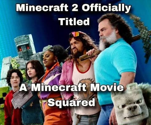 A minecraft movie squared
